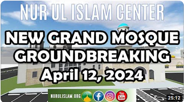 Nur Ul Islam – Grand Mosque Ground Breaking